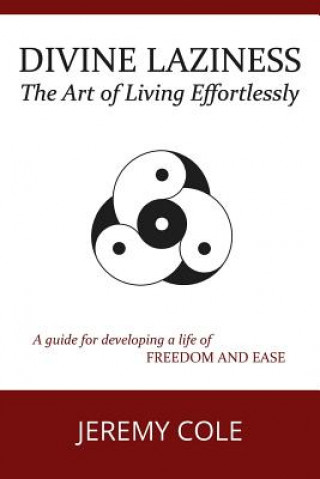 Książka Divine Laziness: The Art of Living Effortlessly Jeremy Cole