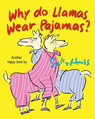 Livre Why Do Llamas Wear Pajamas? Sally Huss