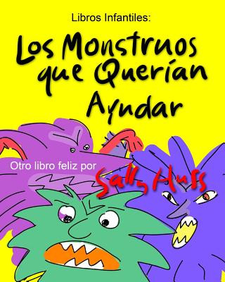Книга Los Monstruos Que Queran Ayudar Sally Huss