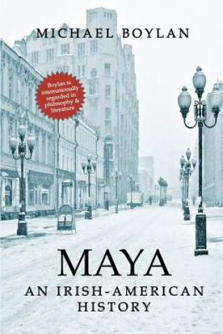 Carte Maya: An Irish-American History Michael Boylan