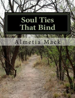 Knjiga Soul Ties That Bind Almetia Mack