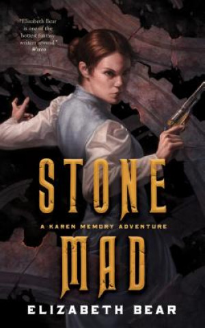 Книга Stone Mad Elizabeth Bear