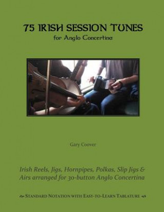 Kniha 75 Irish Session Tunes for Anglo Concertina Gary Coover