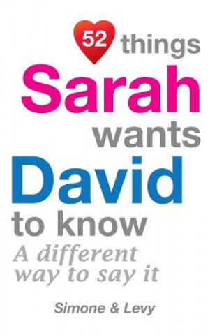 Carte 52 Things Sarah Wants David To Know: A Different Way To Say It Levy