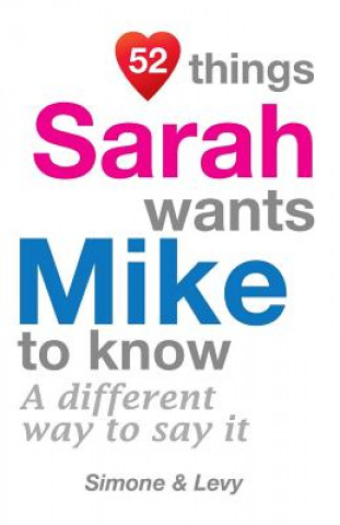 Könyv 52 Things Sarah Wants Mike To Know: A Different Way To Say It Levy