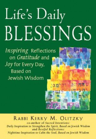 Книга Life's Daily Blessings Rabbi Kerry M Olitzky