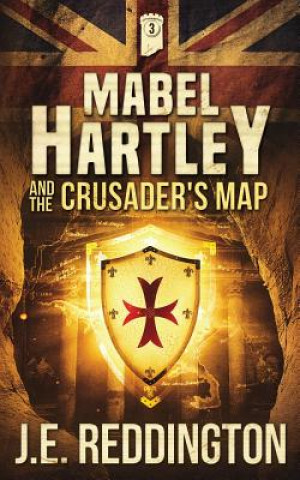 Carte Mabel Hartley and the Crusader's Map J E Reddington