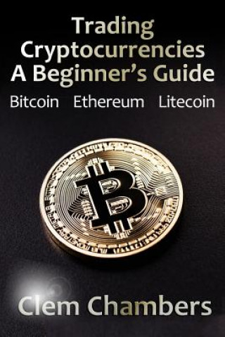 Book Trading Cryptocurrencies Clem Chambers