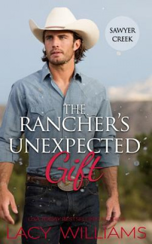 Könyv The Rancher's Unexpected Gift Lacy Williams