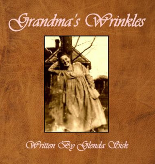 Kniha Grandma's Wrinkles Glenda Sisk