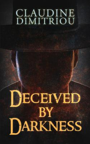 Knjiga Deceived by Darkness Claudine Dimitriou
