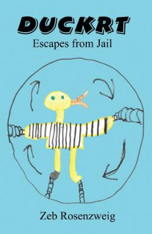 Buch Duckrt Escapes from Jail Zeb Rosenzweig