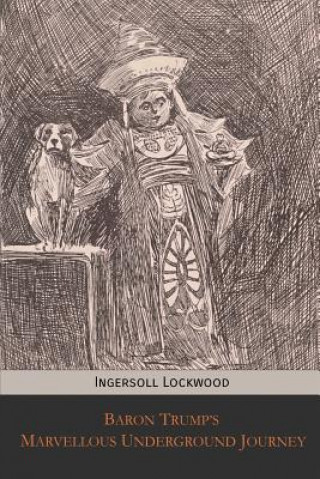 Książka Baron Trump's Marvellous Underground Journey Ingersoll Lockwood