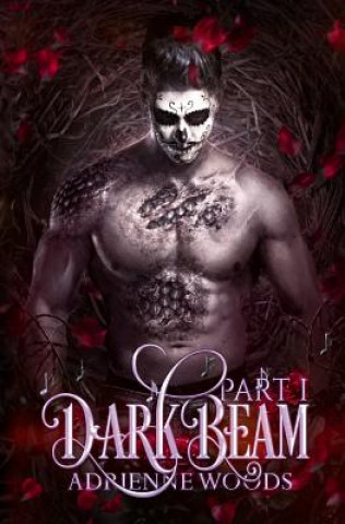 Kniha Darkbeam Part I: A Dragonian Series Novel: The Rubicon's story Adrienne Woods