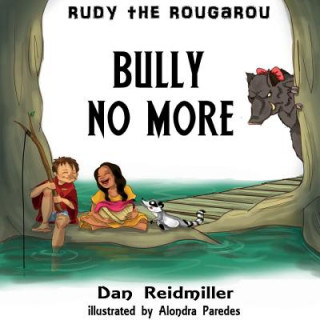 Book Rudy the Rougarou: Bully No More Daniel Reidmiller