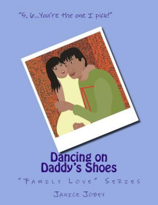 Książka Dancing on Daddy's Shoes: "Family Love" Series Janice Jobey