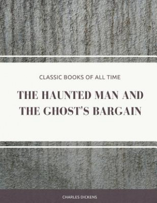 Kniha The Haunted Man and the Ghost's Bargain DICKENS