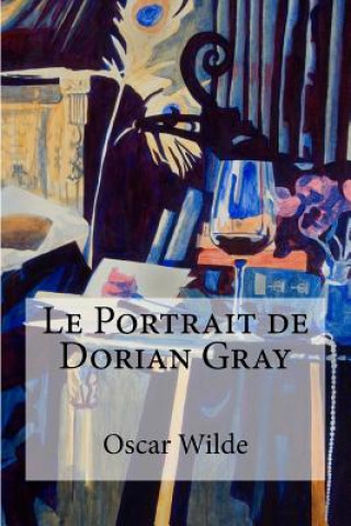 Könyv Le Portrait de Dorian Gray Oscar Wilde
