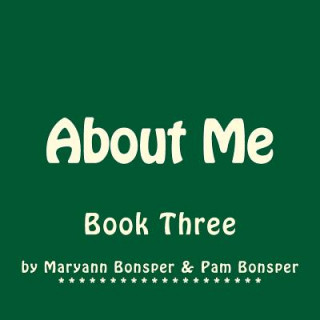 Buch About Me: Book Three Pam Bonsper