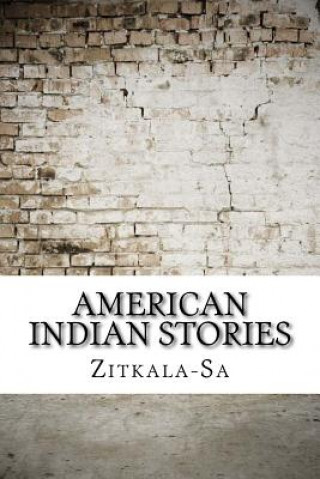 Könyv American Indian stories Zitkala-Sa