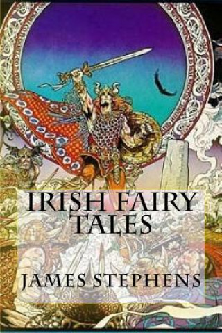Kniha Irish Fairy Tales James Stephens