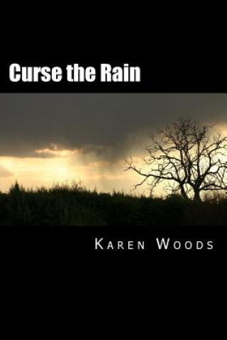 Knjiga Curse the Rain Karen S Woods