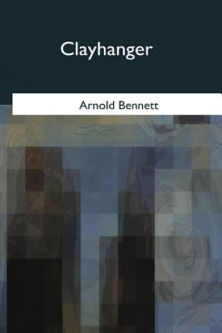 Knjiga Clayhanger Arnold Bennett