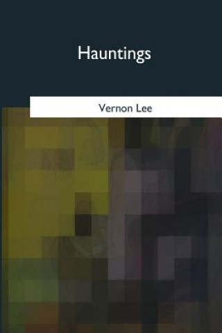 Kniha Hauntings Vernon Lee