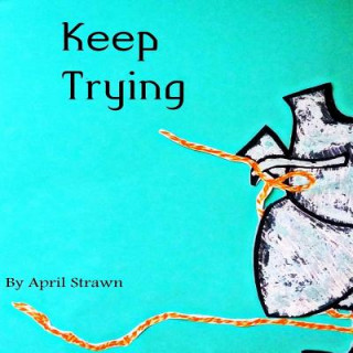 Knjiga Keep Trying April Strawn