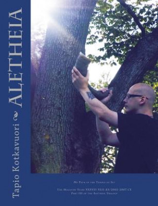 Könyv Aletheia: My Path in the Temple of Set Tapio Kotkavuori