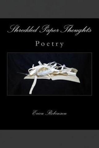 Knjiga Shredded Paper Thoughts Erica Robinson