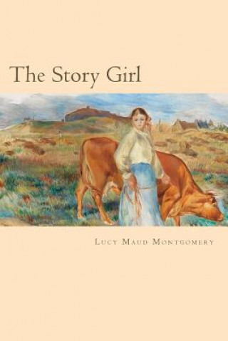 Книга The Story Girl Lucy Maud Montgomery