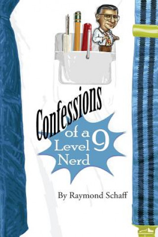 Книга Confessions of a Level 9 Nerd Raymond Schaff