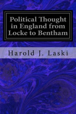 Kniha Political Thought in England from Locke to Bentham Harold J Laski