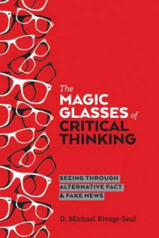 Carte Magic Glasses of Critical Thinking D. Michael Rivage-Seul