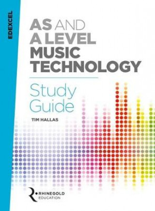 Carte Edexcel AS and A Level Music Technology Study Guide Tim Hallas