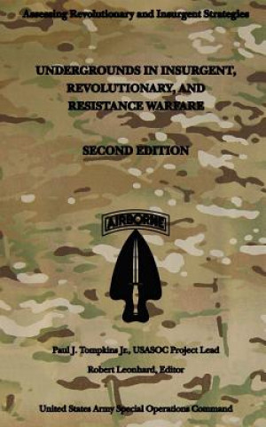 Книга Undergrounds in Insurgent, Revolutionary and Resistance Warfare: Second Edition Us Army Special Operations Command