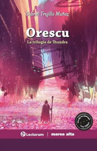 Kniha Orescu: La trilogía de Thundra (La voz, la sangre, la luz) Gabriel Trujillo Munoz