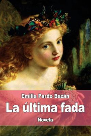 Kniha La última fada Emilia Pardo Bazan