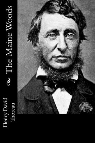 Книга The Maine Woods Henry David Thoreau