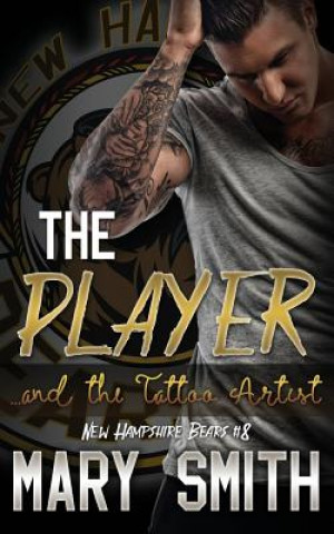 Knjiga The Player and the Tattoo Artist Mary Smith