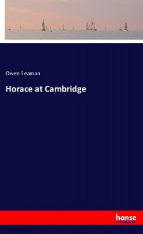 Carte Horace at Cambridge Owen Seaman