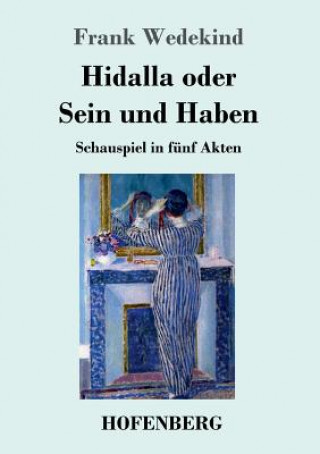 Livre Hidalla oder Sein und Haben Frank Wedekind