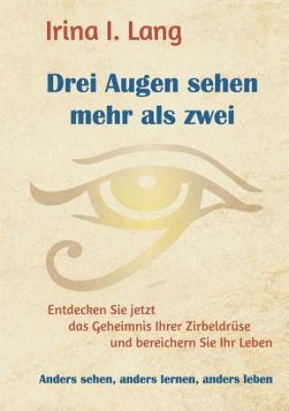 Könyv Drei Augen sehen mehr als zwei Irina I. Lang
