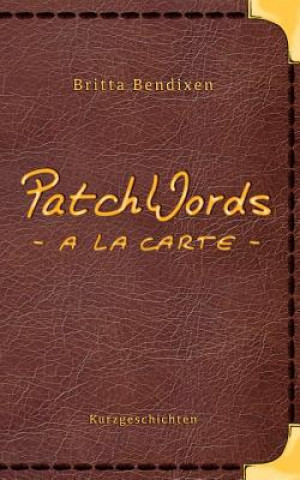Kniha PatchWords - a la carte Britta Bendixen