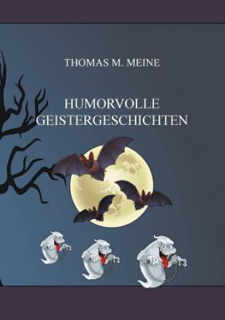 Książka Humorvolle Geistergeschichten Thomas M. Meine