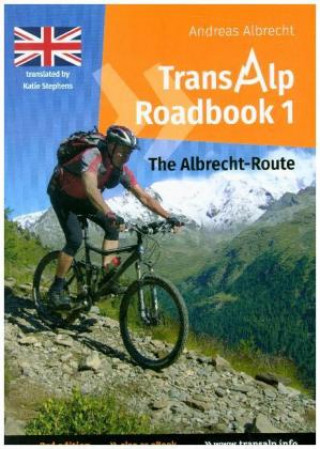 Книга Transalp Roadbook 1: The Albrecht-Route (english version) Andreas Albrecht