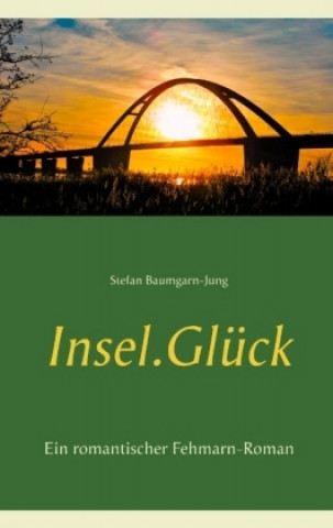 Livre Insel.Glück Stefan Baumgarn-Jung