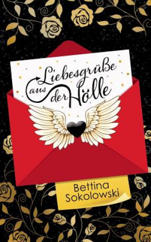 Kniha Liebesgrusse aus der Hoelle Bettina Sokolowski