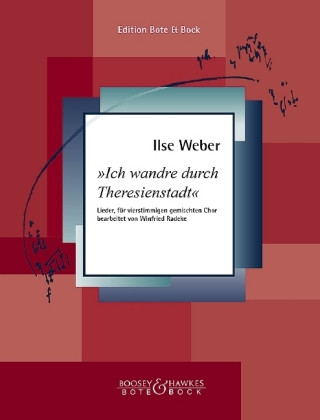 Nyomtatványok Ich wandre durch Theresienstadt, gemischter Chor Ilse Weber